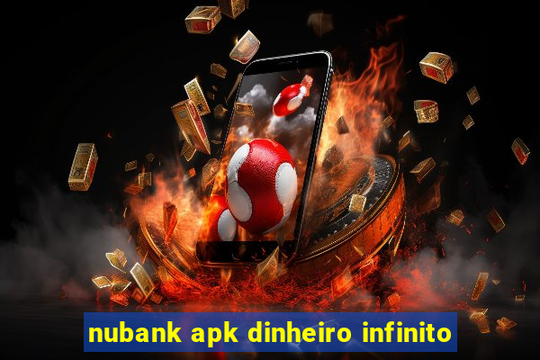 nubank apk dinheiro infinito